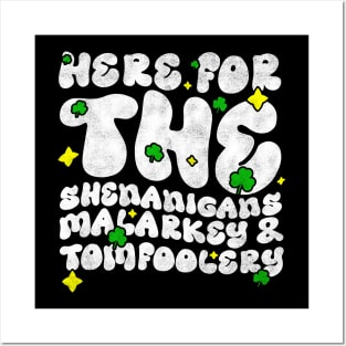 Here For The Shenanigans Malarkey And Tomfoolery -  Funny St Patrick's Day Quote Posters and Art